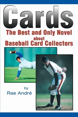 Cartas: La mejor y única novela sobre coleccionistas de cromos de béisbol - Cards: The Best and Only Novel about Baseball Card Collectors