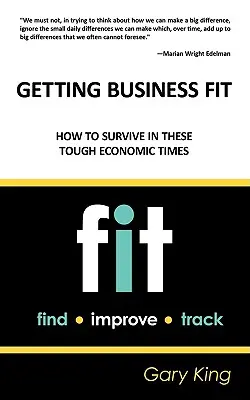 Getting Business Fit: Cómo sobrevivir en estos tiempos económicos difíciles - Getting Business Fit: How to Survive in These Tough Economic Times