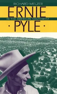 Ernie Pyle en el Sudoeste Americano - Ernie Pyle in the American Southwest