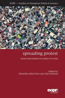 Difundir la protesta: Movimientos sociales en tiempos de crisis - Spreading Protest: Social Movements in Times of Crisis