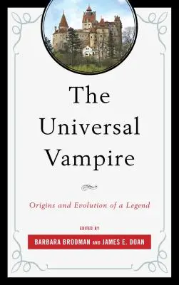 El vampiro universal: Orígenes y evolución de una leyenda - The Universal Vampire: Origins and Evolution of a Legend