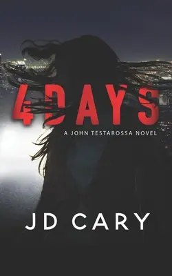 4 días: Una novela de John Testarossa - 4 Days: A John Testarossa Novel