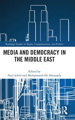 Medios de comunicación y democracia en Oriente Medio - Media and Democracy in the Middle East