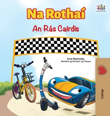 Las Ruedas La Carrera de la Amistad (Libro Infantil Irlandés) - The Wheels The Friendship Race (Irish Children's Book)