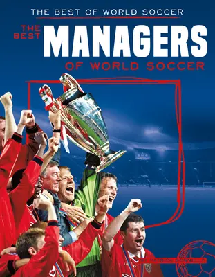 Los mejores managers del fútbol mundial - Best Managers of World Soccer