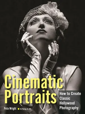 Retratos cinematográficos: Cómo crear fotografías clásicas de Hollywood - Cinematic Portraits: How to Create Classic Hollywood Photography