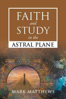 Fe y estudio en el plano astral - Faith and Study in the Astral Plane