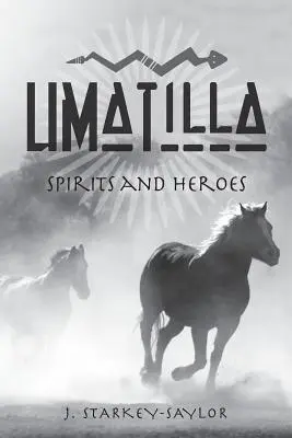 Umatilla: espíritus y héroes - Umatilla: Spirits and Heroes