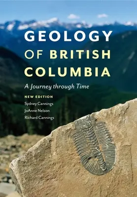 Geología de la Columbia Británica: Un viaje a través del tiempo - Geology of British Columbia: A Journey Through Time