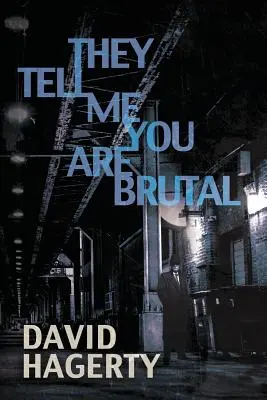 Me dicen que eres brutal - They Tell Me You Are Brutal