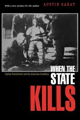 Cuando el Estado mata: Capital Punishment and the American Condition - When the State Kills: Capital Punishment and the American Condition