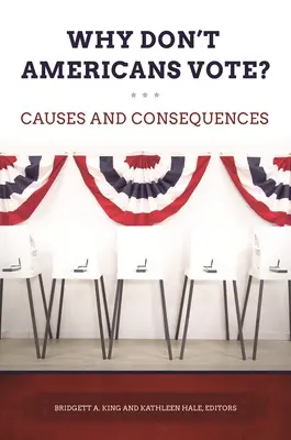 ¿Por qué no votan los estadounidenses? Causas y consecuencias - Why Don't Americans Vote? Causes and Consequences