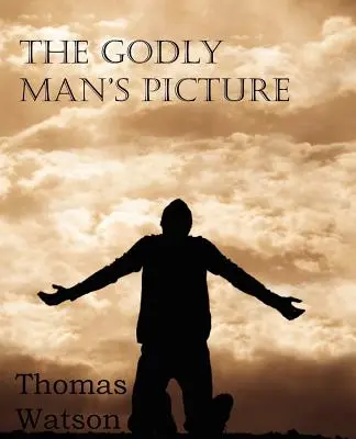 La imagen del hombre piadoso - The Godly Man's Picture