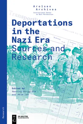 Deportaciones en la era nazi: Fuentes e investigación - Deportations in the Nazi Era: Sources and Research