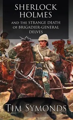 Sherlock Holmes y la extraña muerte del general de brigada Delves - Sherlock Holmes and The Strange Death of Brigadier-General Delves