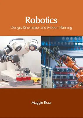 Robótica: Diseño, cinemática y planificación del movimiento - Robotics: Design, Kinematics and Motion Planning