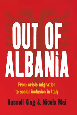 Fuera de Albania: De la migración de crisis a la inclusión social en Italia - Out of Albania: From Crisis Migration to Social Inclusion in Italy