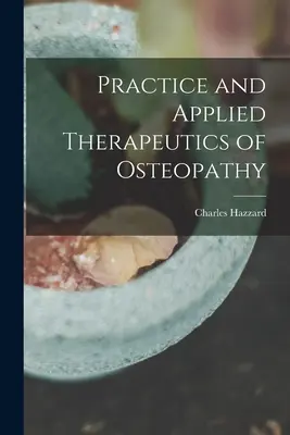 Práctica y terapéutica aplicada de la osteopatía - Practice and Applied Therapeutics of Osteopathy