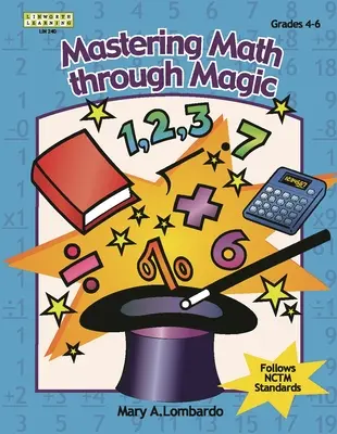 Dominio de las matemáticas a través de la magia, Grados 4-6 - Mastering Math Through Magic, Grades 4-6