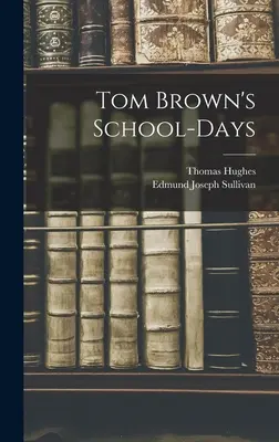 Los días de escuela de Tom Brown - Tom Brown's School-Days