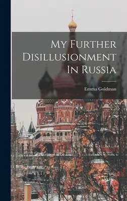 Mi nueva desilusión en Rusia - My Further Disillusionment In Russia