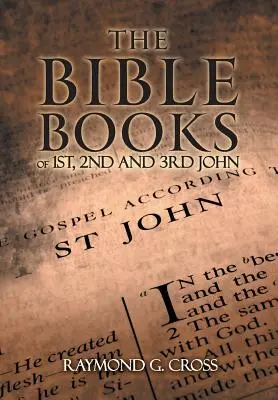 Los libros bíblicos de 1ª, 2ª y 3ª Juan - The Bible Books of 1st, 2nd And 3rd John