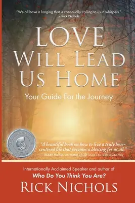 El amor nos llevará a casa: tu guía para el viaje - Love Will Lead Us Home: Your Guide For the Journey