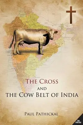 La cruz y el cinturón de vacas de la India - The Cross and the Cow Belt of India