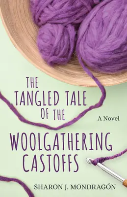 La enredada historia de los desechos de la recolección de lana - The Tangled Tale of the Woolgathering Castoffs