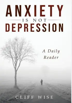 La ANSIEDAD no es DEPRESIÓN: Una lectura diaria - ANXIETY is not DEPRESSION: A Daily Reader