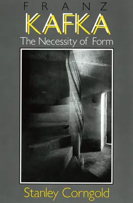 Franz Kafka: La necesidad de la forma - Franz Kafka: The Necessity of Form
