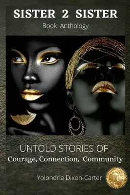 Yolondria Dixon-Carter: Hermana 2 Hermana - Yolondria Dixon-Carter: Sister 2 Sister