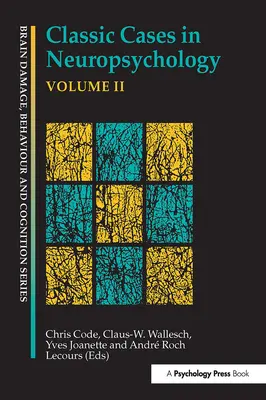Casos clásicos de neuropsicología, volumen II - Classic Cases in Neuropsychology, Volume II