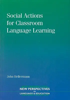 Acciones sociales para el aprendizaje de idiomas en el aula - Social Actions for Classroom Language Learning