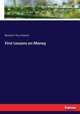 Primeras lecciones sobre el dinero - First Lessons on Money