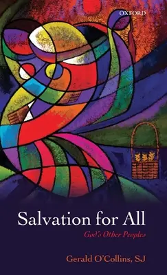 Salvación para todos: Los otros pueblos de Dios. Gerald O'Collins - Salvation for All: God's Other Peoples. Gerald O'Collins