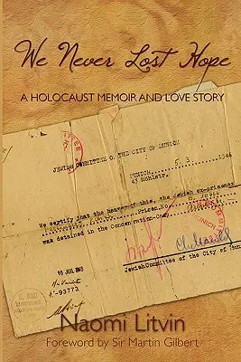 Nunca perdimos la esperanza: memorias del Holocausto e historia de amor - We Never Lost Hope: A Holocaust Memoir and Love Story