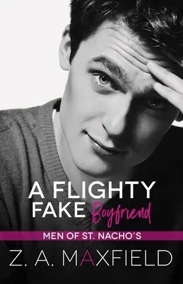 Un Falso Novio Vago: Una pequeña ciudad, diferencia de edad, novio falso, romance gay. - A Flighty Fake Boyfriend: A small town, age gap, fake boyfriend, gay romance.