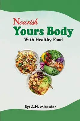 Nutre tu cuerpo con comida sana - Nourish Yours Body With Healthy Food