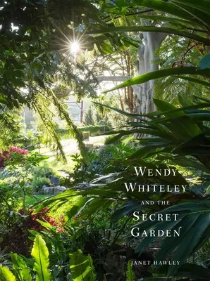 Wendy Whiteley y el jardín secreto - Wendy Whiteley and the Secret Garden