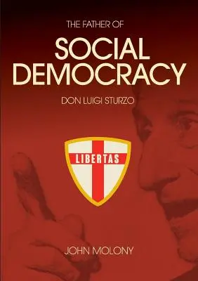 Don Luigi Sturzo: el padre de la socialdemocracia - Don Luigi Sturzo: The Father of Social Democracy