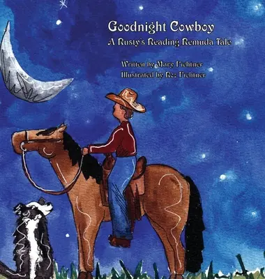 Buenas noches, vaquero: A Rusty's Reading Remuda Tale - Goodnight Cowboy: A Rusty's Reading Remuda Tale