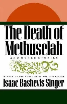 La muerte de Matusalén Y otros cuentos - The Death of Methuselah: And Other Stories