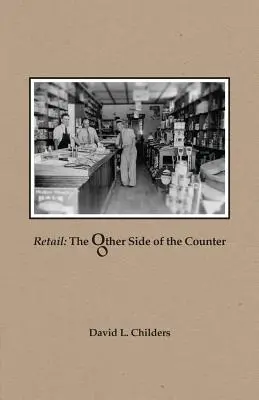 Venta al por menor: El otro lado del mostrador - Retail: The Other Side of the Counter