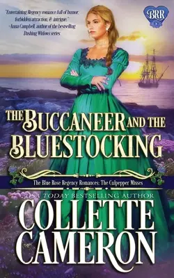 El Bucanero y la Bluestocking: Una novela de la Regencia - The Buccaneer and the Bluestocking: A Regency Romance Novel