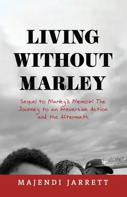 Vivir sin Marley: Secuela de las Memorias de Marley - Living Without Marley: Sequel to Marley's Memoir