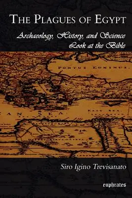 Las Plagas de Egipto: Arqueología, Historia y Ciencia saquean la Biblia - The Plagues of Egypt: Archaeology, History and Science Loot at the Bible