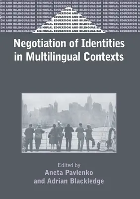 Negociación de identidades en contextos multilingües - Negotiation of Identities in Multilingual Contexts