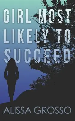 La chica con más probabilidades de éxito - Girl Most Likely to Succeed