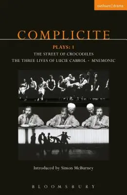 Complicite Plays: 1: La calle de los cocodrilos, Las tres vidas de Lucie Cabrol, Mnemonic - Complicite Plays: 1: The Street of Crocodiles, the Three Lives of Lucie Cabrol, Mnemonic